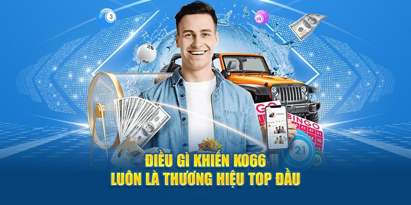 Điều gì khiến Ko66 luôn là thương hiệu top đầu