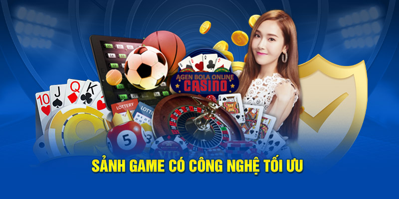 Sảnh game có công nghệ tối ưu
